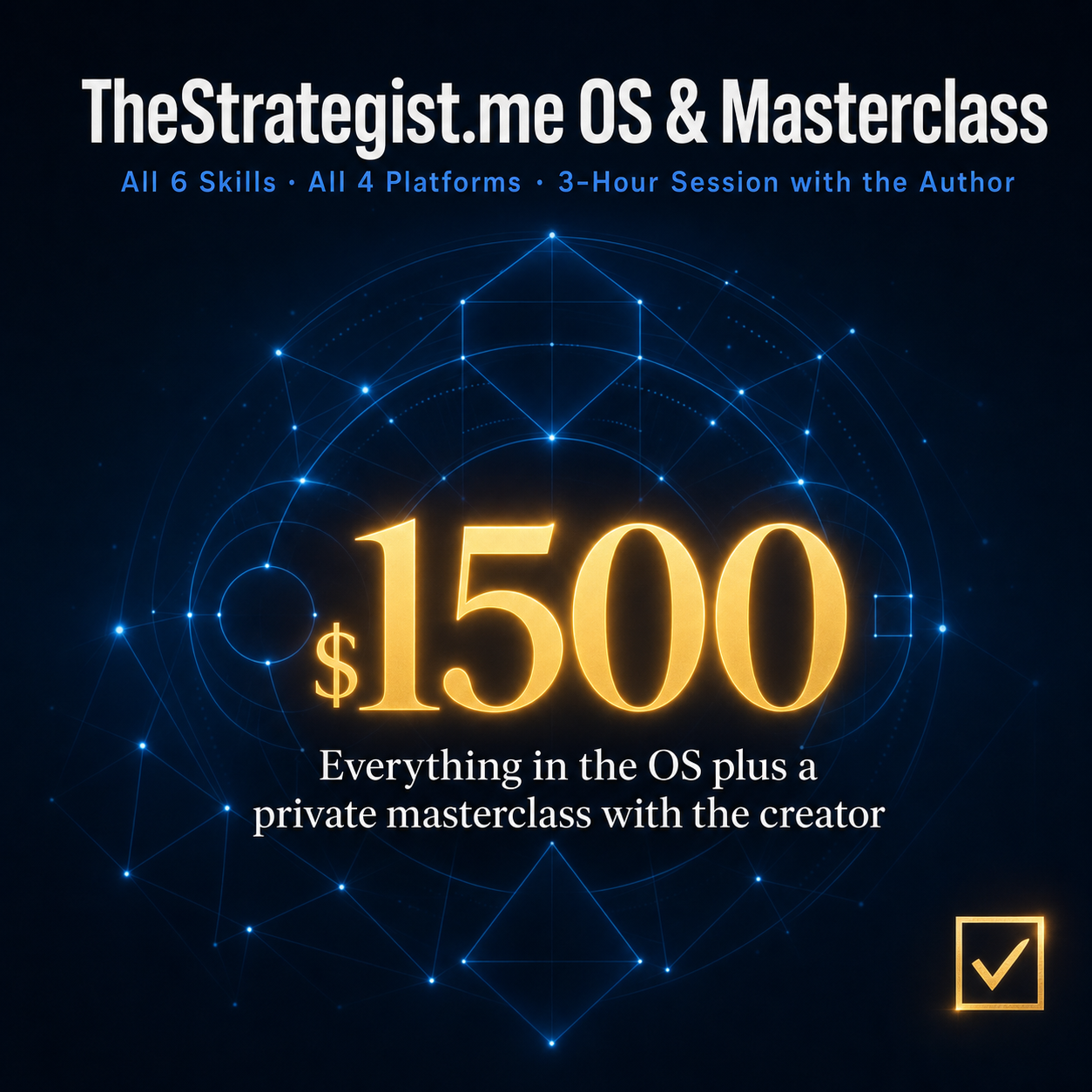 TheStrategist.me OS & Masterclass — All 6 Skills, All 4 Platforms, 3-Hour Session with the Author. $1,500.